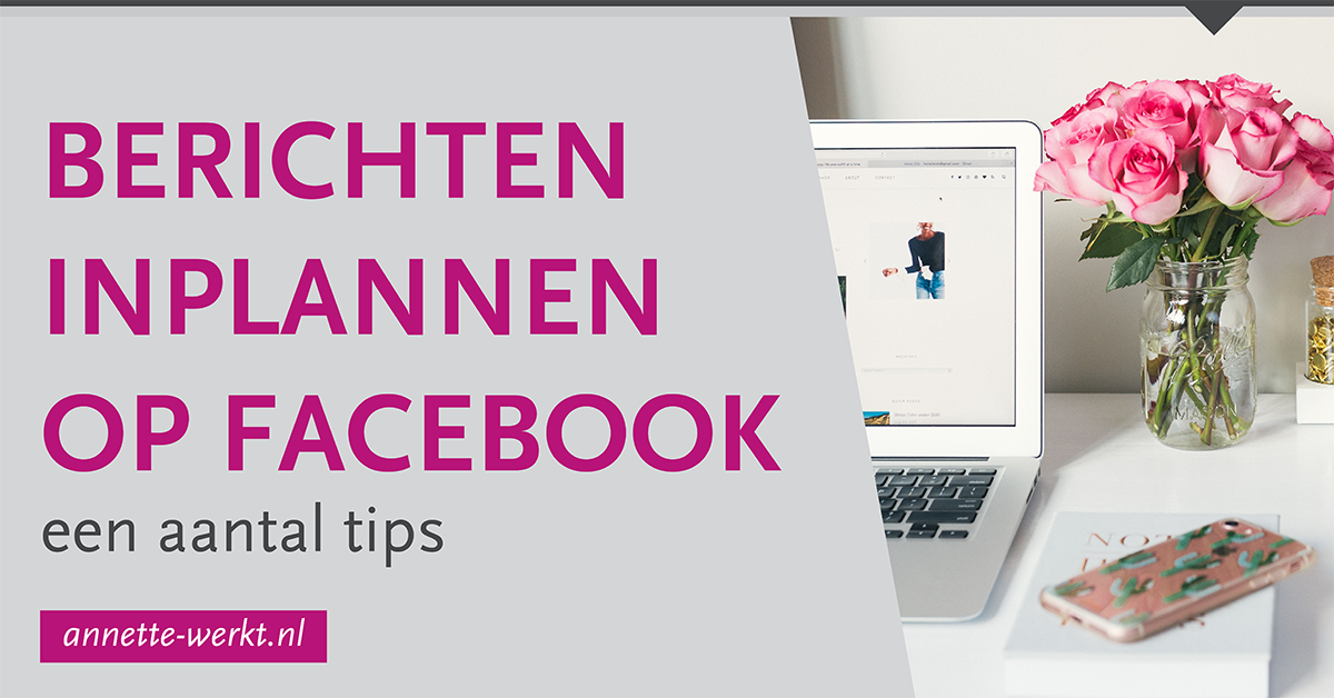 tips berichten inplannen facebook