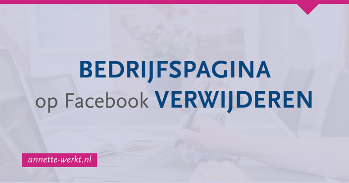 bedrijfspagina facebook verwijderen